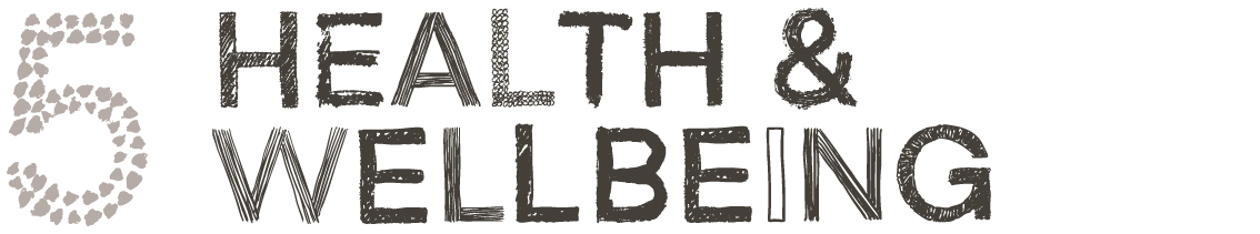 5. Health and Wellbeing